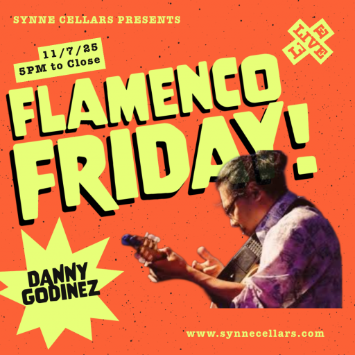 Live Music announcement for Rhythm & Fire: Flamenco Friday with Danny Godinez at Synne Cellars